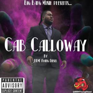 BBM YOUNG DIESEL的專輯Cab Calloway