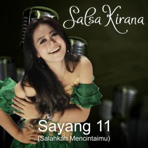 Listen to Sayang 11 song with lyrics from Salsa Kirana