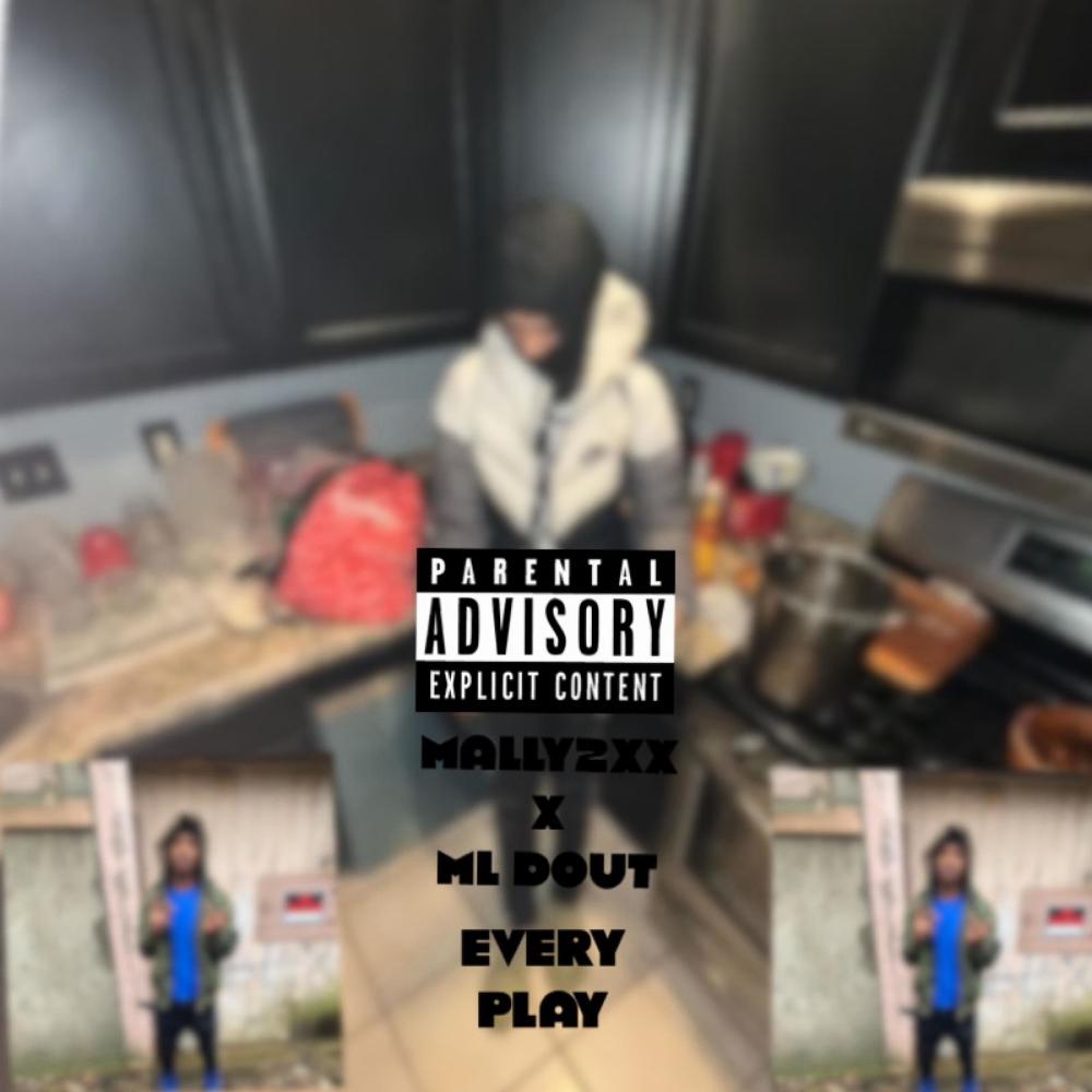 Every Play (feat. Mally2x) (Explicit)