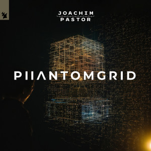 ดาวน์โหลดและฟังเพลง PHANTOMGRID (Extended Mix) พร้อมเนื้อเพลงจาก Joachim Pastor