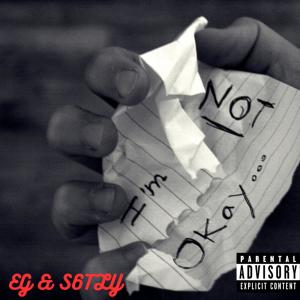 Listen to I'm Not Okay (feat. S6LTY) (Explicit) song with lyrics from Eg