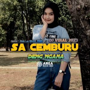 Album DJ SA CEMBURU DENG NGANA from Ade La Muhu