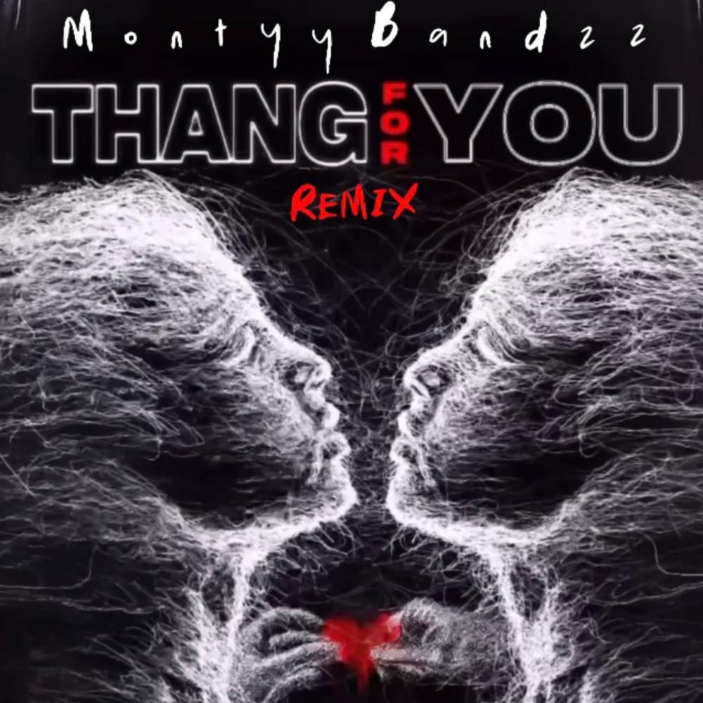Thang For You (Remix|Explicit)