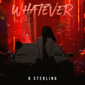 R Sterling的專輯Whatever