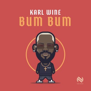 收聽Karl Wine的Bum Bum歌詞歌曲