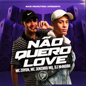 DJ M4NOBH的專輯Não Quero Love