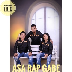 Dengarkan Asa Rap Gabe lagu dari Permata Trio dengan lirik