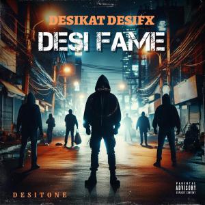 Desifx的專輯Desi Fame (feat. Desifx) [Explicit]