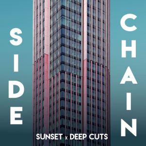 Album Sidechain - Sunset x Deep Cuts from Various Artists