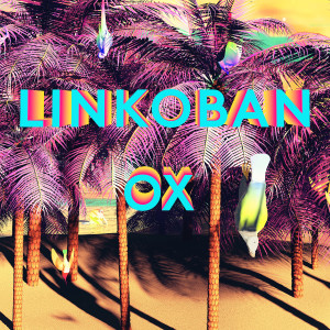 收聽Linkoban的Oh Oh歌詞歌曲