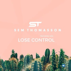 อัลบัม Lose Control (feat. Mãs) ศิลปิน Sem Thomasson