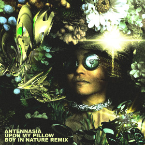 收聽antennasia的Upon My Pillow (Boy In Nature Remix)歌詞歌曲
