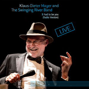 Listen to It Had to Be You (Radio Version - Live) song with lyrics from Klaus-Dieter Mayer