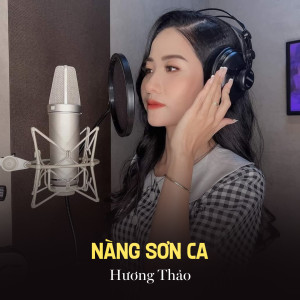 Listen to Nàng Sơn Ca song with lyrics from Huong Thao