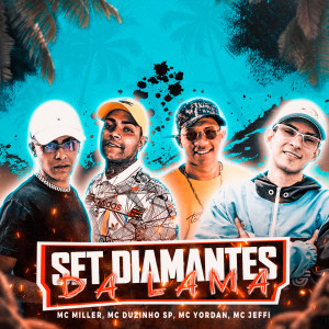 Listen to Set Diamantes da Lama song with lyrics from Mc Miller