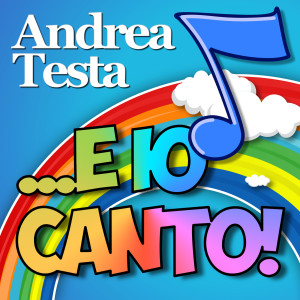 Album ... E IO CANTO! from Andrea Testa