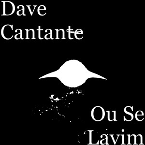 Listen to Ou Se Lavim song with lyrics from Dave Cantante