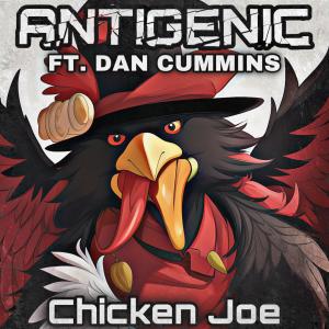 Antigenic的專輯Chicken Joe (feat. Dan Cummins)