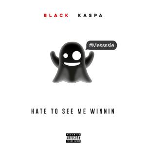 Black Kaspa的專輯Hate To See Me Winnin (Explicit)