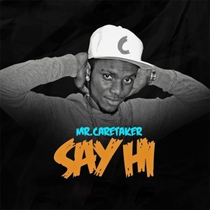ดาวน์โหลดและฟังเพลง Say Hi พร้อมเนื้อเพลงจาก MR Caretaker