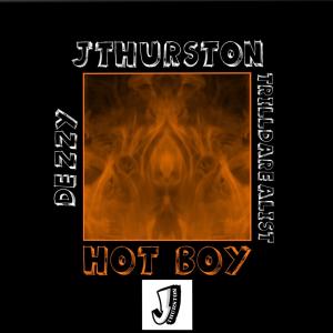 ดาวน์โหลดและฟังเพลง Hot Boy (feat. Dezzy & Trilldarealist) (Explicit) พร้อมเนื้อเพลงจาก Jthurston