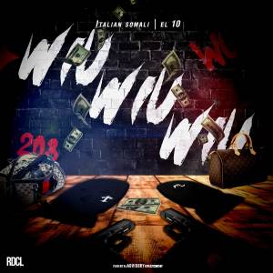 ดาวน์โหลดและฟังเพลง Wiu Wiu Wiu (Explicit) พร้อมเนื้อเพลงจาก Italian Somali
