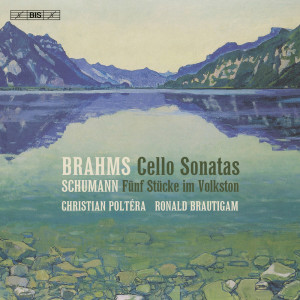 Ronald Brautigam的專輯Brahms & Schumann - Works for Cello and Piano