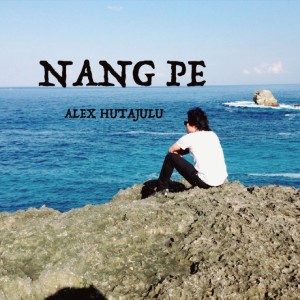 Album Nang Pe from Alex Hutajulu
