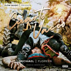 ดาวน์โหลดและฟังเพลง Cuarto Vacío (Explicit) พร้อมเนื้อเพลงจาก Michael Flores