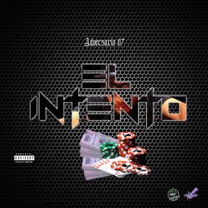 ดาวน์โหลดและฟังเพลง El Intento (feat. Adversario 07) พร้อมเนื้อเพลงจาก High Definition Entertainment
