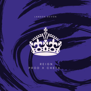 Listen to Reign (Explicit) song with lyrics from Landon Devon