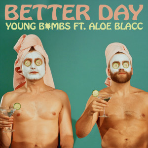 收聽Young Bombs的Better Day歌詞歌曲