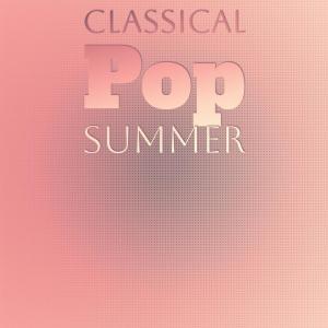 Various Artists的專輯Classical Pop Summer