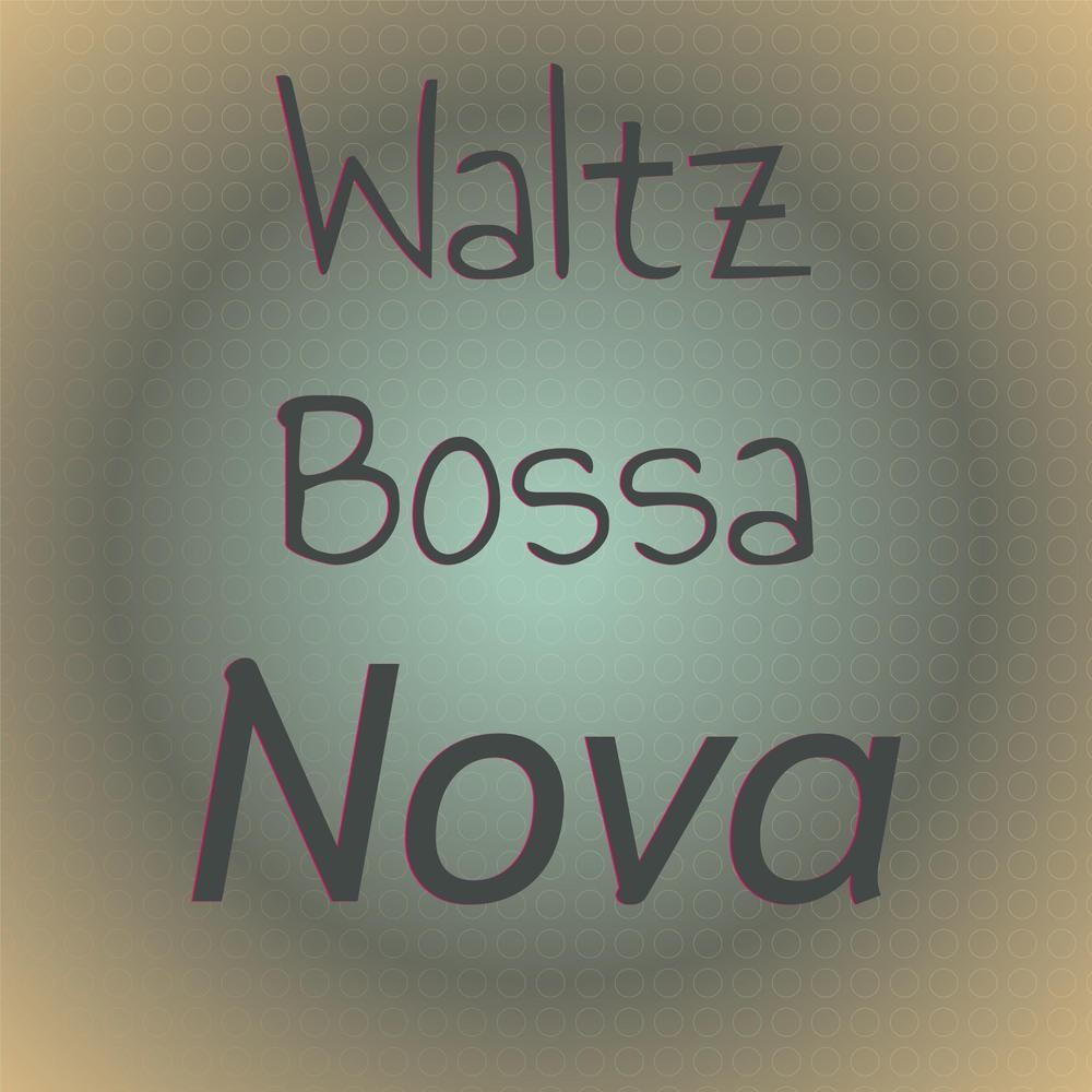 Waltz Bossa Nova
