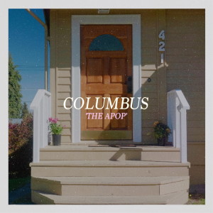 Listen to Columbus song with lyrics from The Apop