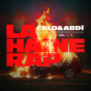 Celo & Abdi的專輯La Haine Rap (Explicit)