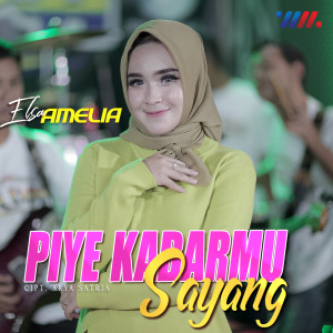 Dengarkan Piye Kabarmu Sayang lagu dari Elsa Amelia dengan lirik