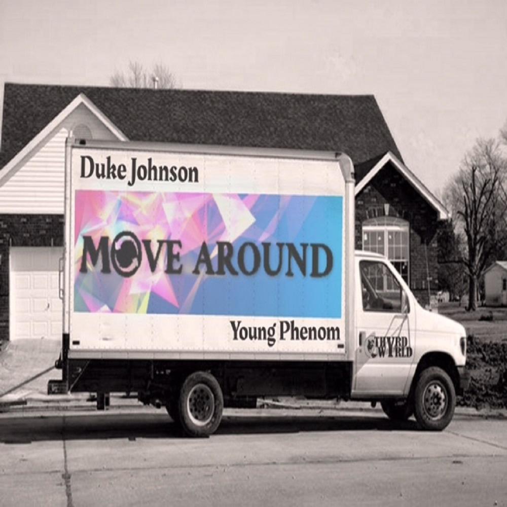 Move Around (feat. Duke Johnson & Young Phenom) (Explicit)