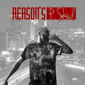 Album Reasons (Explicit) oleh P.Skud