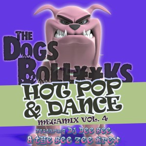 DJ Dee Bee的專輯The Dogs BollXXks Hot Pop & Dance Megamix Vol. 4