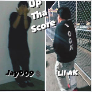 อัลบัม up tha score (feat. Jay909$) (Explicit) ศิลปิน Lil Ak