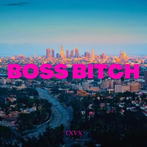 TXVX的專輯Boss ***** (Explicit)