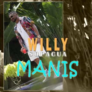 Dengarkan lagu Manis nyanyian Willy Sopacua dengan lirik