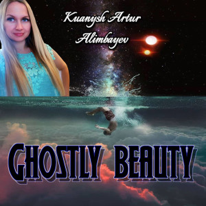 Listen to Ghostly beauty song with lyrics from Kuanysh Artur Alimbayev