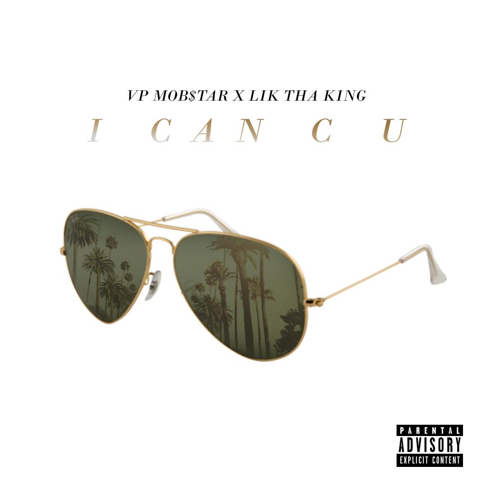 I Can C U (feat. Lik Tha King) (Explicit)