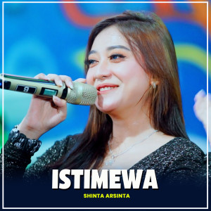 Listen to Istimewa (Koplo) song with lyrics from Shinta Arsinta