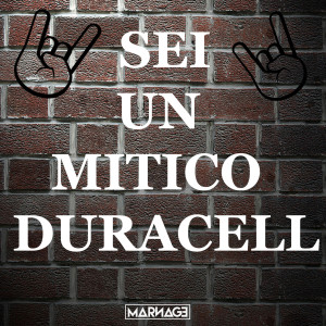 Album Sei Un Mitico Duracell from Marnage