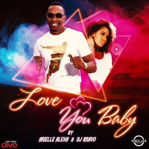 ดาวน์โหลดและฟังเพลง Love You Baby พร้อมเนื้อเพลงจาก Dj Bravo