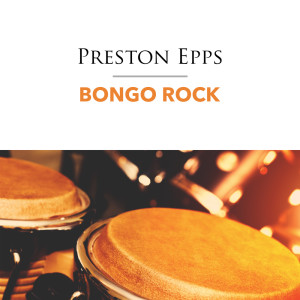 Preston Epps的专辑Bongo Rock
