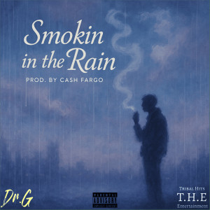 Album Smokin in the Rain (Explicit) from Dr.G